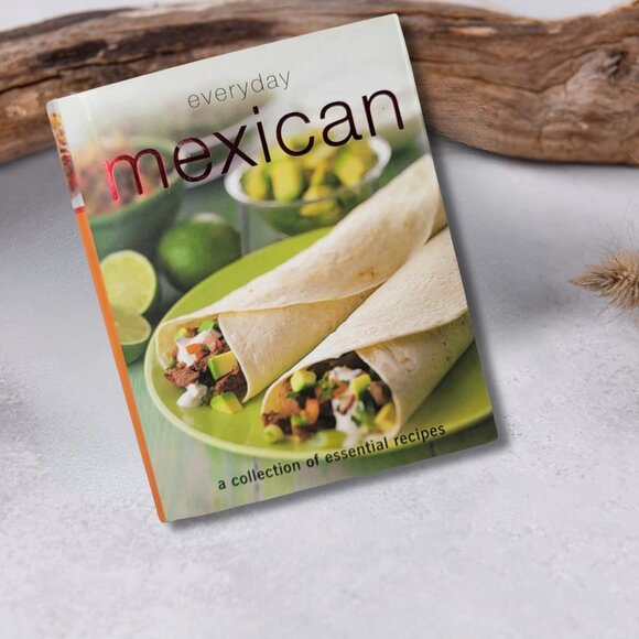 Everyday Mexican A Collection of Essential Recipes Book - Picture 1 of 1